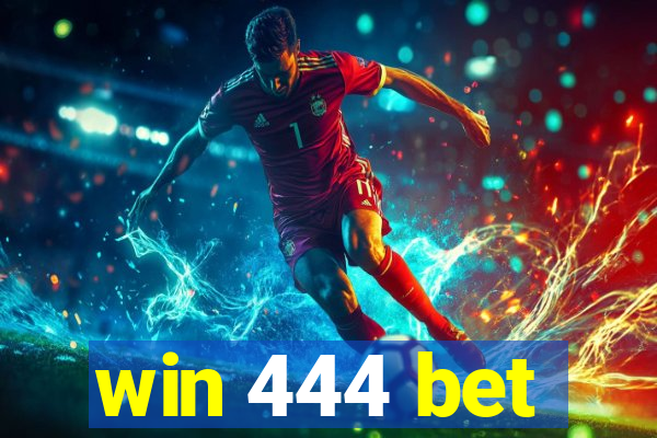 win 444 bet