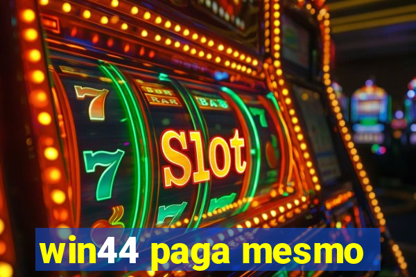 win44 paga mesmo