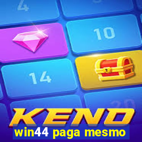 win44 paga mesmo