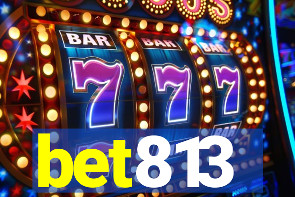 bet813