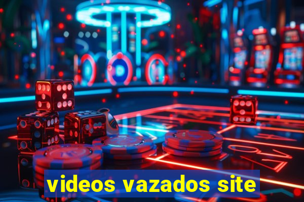 videos vazados site