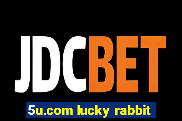 5u.com lucky rabbit