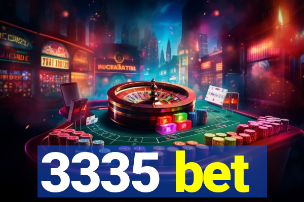 3335 bet