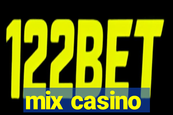 mix casino