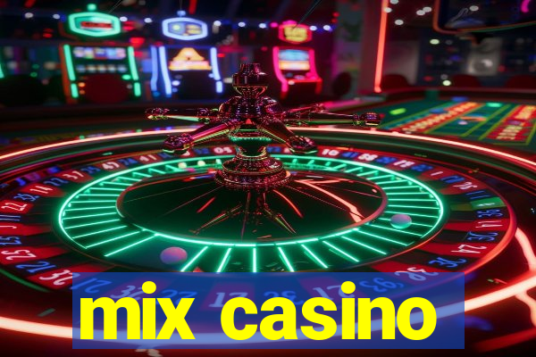 mix casino