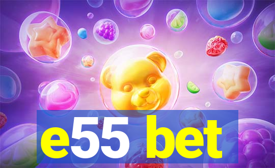 e55 bet