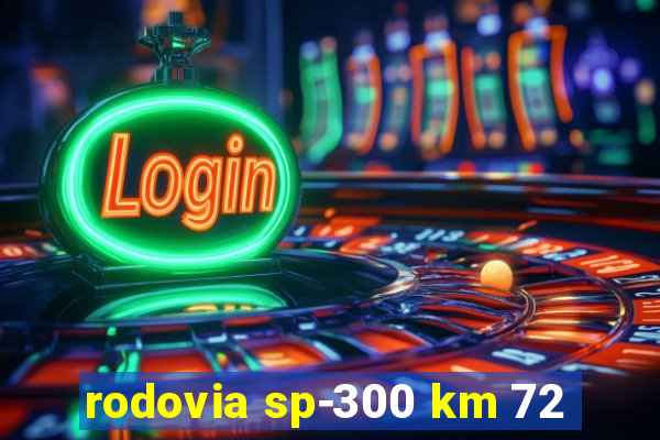 rodovia sp-300 km 72