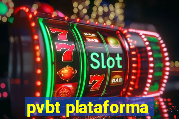 pvbt plataforma