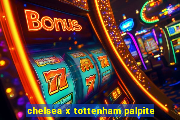 chelsea x tottenham palpite