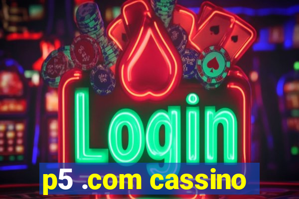 p5 .com cassino