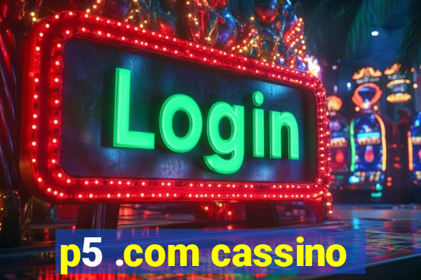 p5 .com cassino