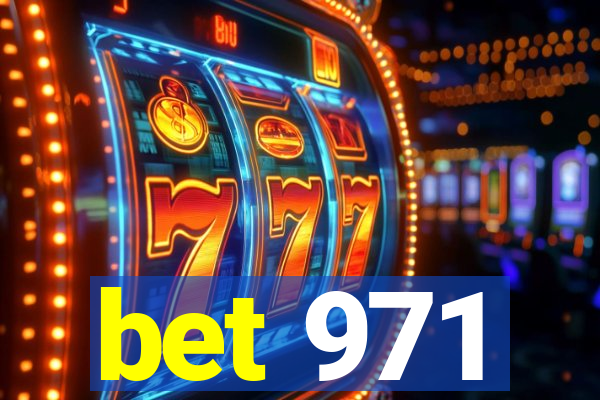 bet 971