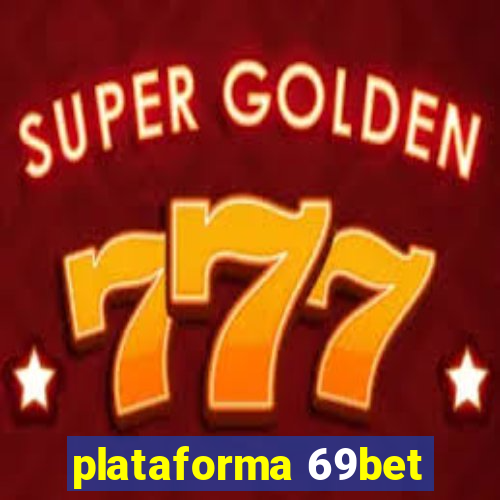 plataforma 69bet