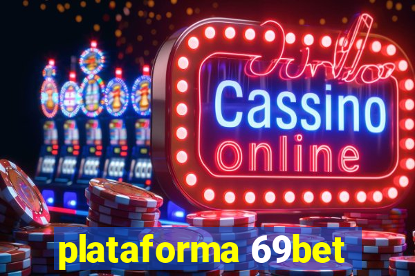 plataforma 69bet