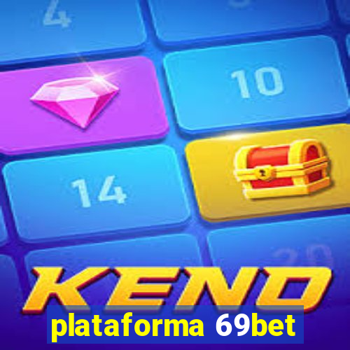 plataforma 69bet