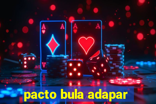 pacto bula adapar