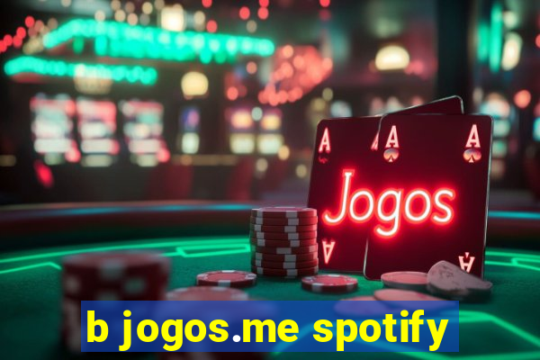 b jogos.me spotify