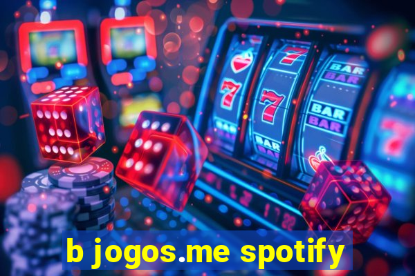 b jogos.me spotify