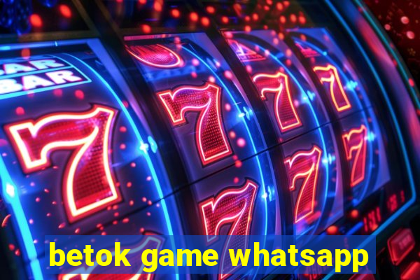 betok game whatsapp