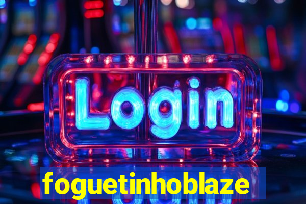 foguetinhoblaze