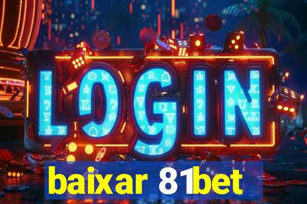 baixar 81bet