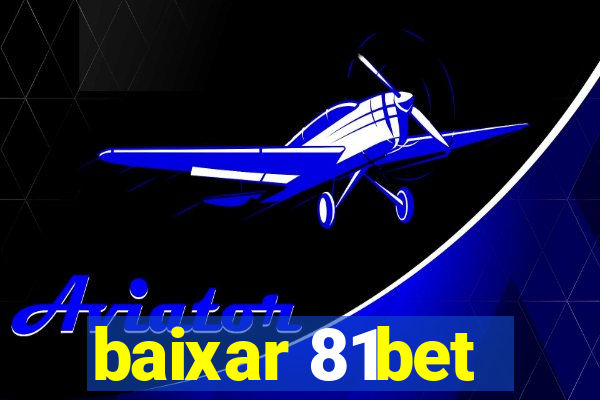 baixar 81bet