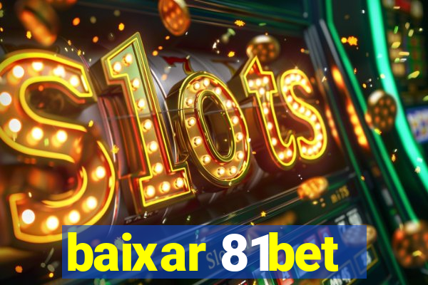 baixar 81bet