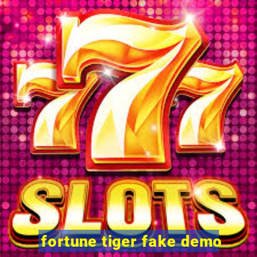 fortune tiger fake demo