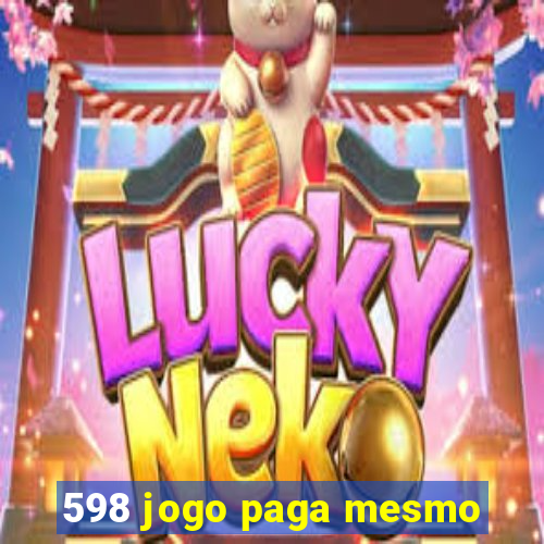 598 jogo paga mesmo