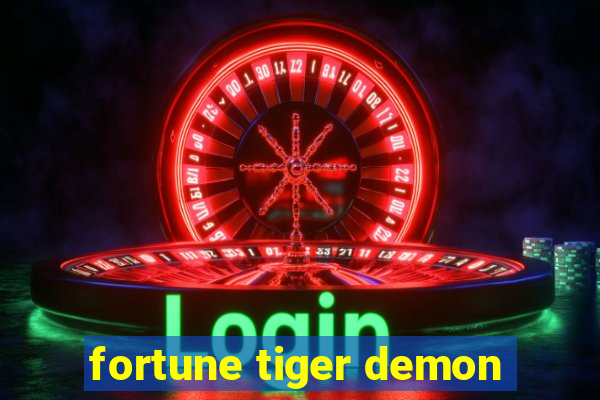 fortune tiger demon