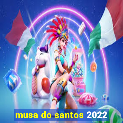 musa do santos 2022