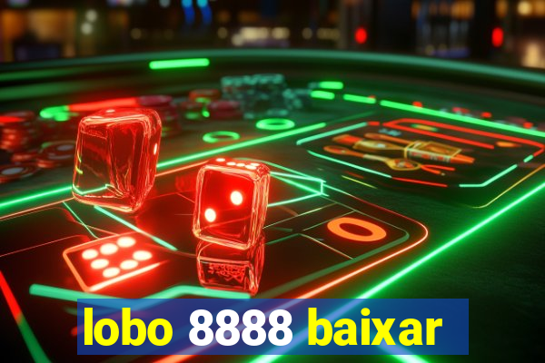 lobo 8888 baixar