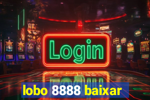 lobo 8888 baixar