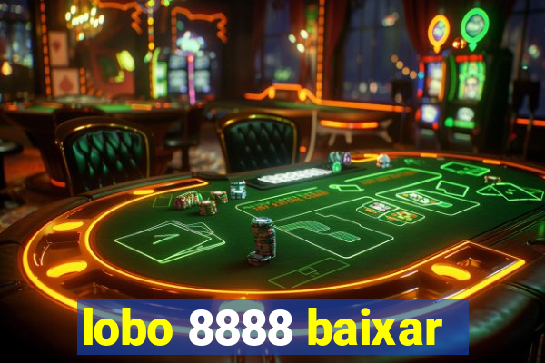 lobo 8888 baixar