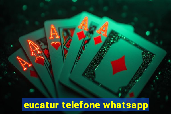 eucatur telefone whatsapp