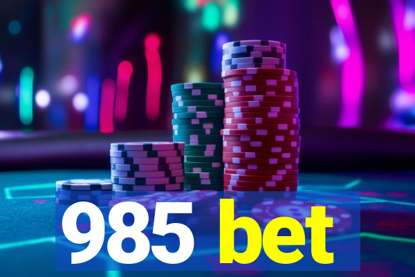 985 bet