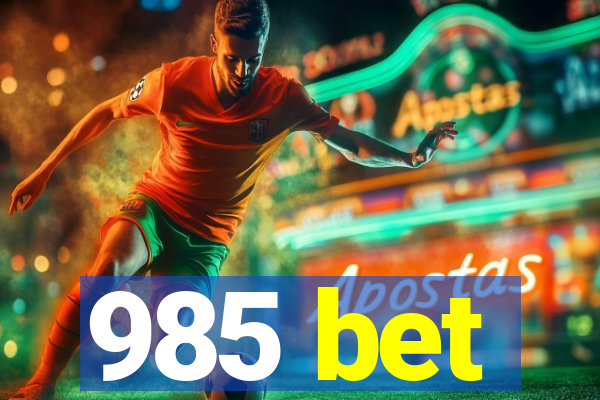 985 bet