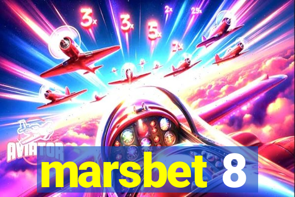 marsbet 8