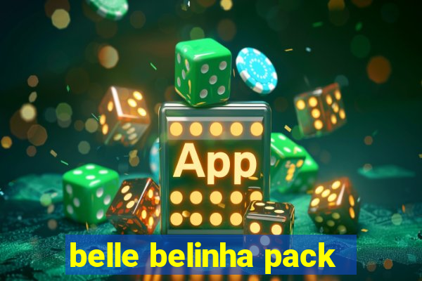 belle belinha pack