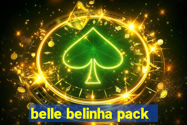 belle belinha pack