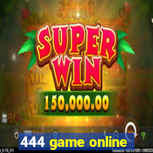 444 game online