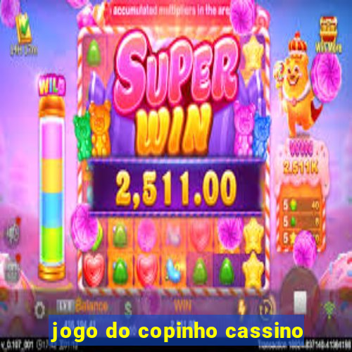 jogo do copinho cassino