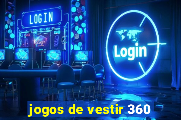 jogos de vestir 360