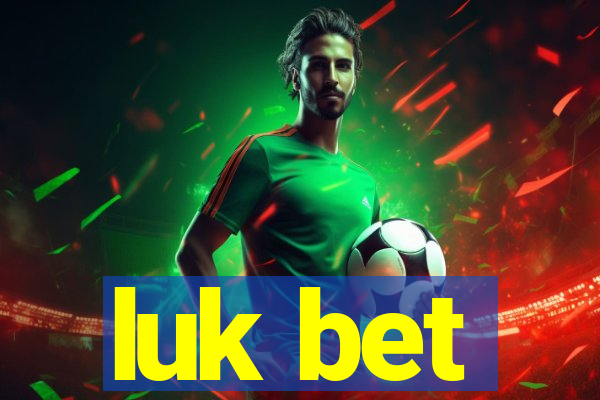 luk bet