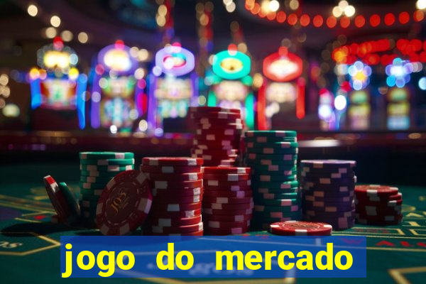 jogo do mercado dinheiro infinito