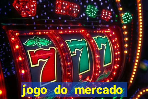 jogo do mercado dinheiro infinito