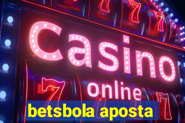 betsbola aposta