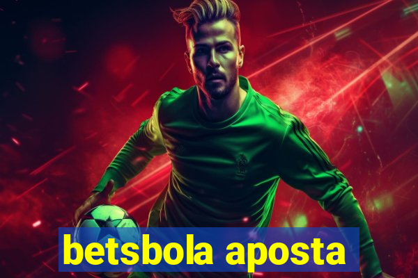 betsbola aposta