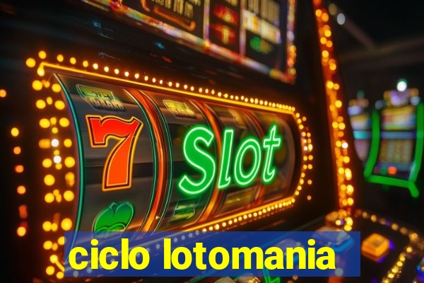 ciclo lotomania