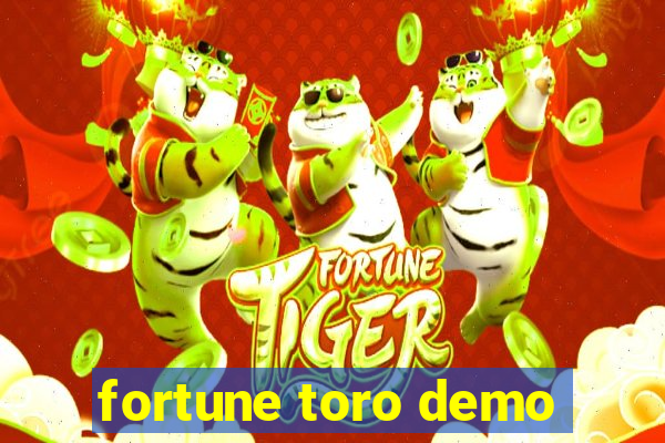 fortune toro demo